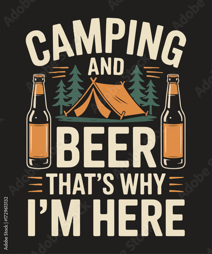 Camping and beer that’s why i’m here