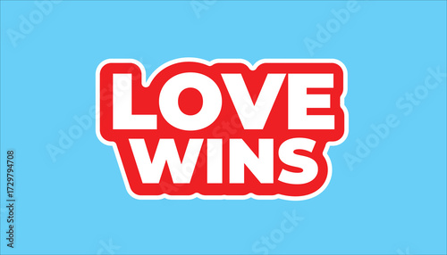 LOVE WINS – MOTIVATIONAL INSPIRATIONAL STICKER QUOTE