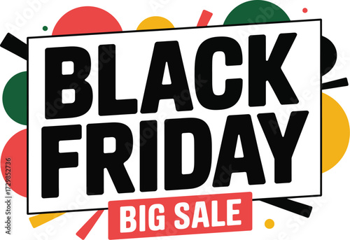 Bold "Black Friday Big Sale" graphic with festive abstract shapes and vibrant colors