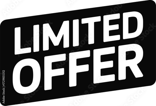 Bold black and white sign announces limited offer