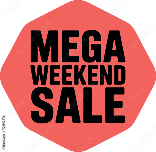 Red sign displaying mega weekend sale in bold black lettering centered