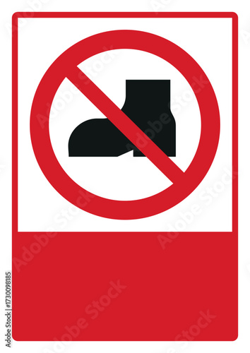 prohibition_safety signs_version 2_no outdoor footwear_your custom message here_portrait_size a4/a3/a2/a1	 
