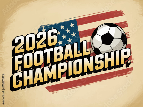 2026 FIFA World Cup Soccer Tournament Celebrated in the United States of America