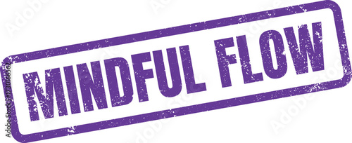 Grunge Purple Stamp with the Phrase Mindful Flow on a White Background