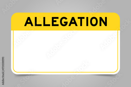 Label banner that have yellow headline with word allegation and white copy space, on gray background