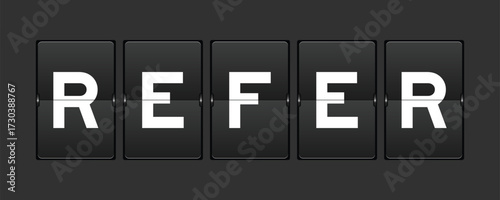 Black color analog flip board with word refer on gray background