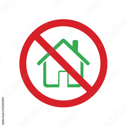 Symbol of no housing or forbidden house depicted in red circle with line.