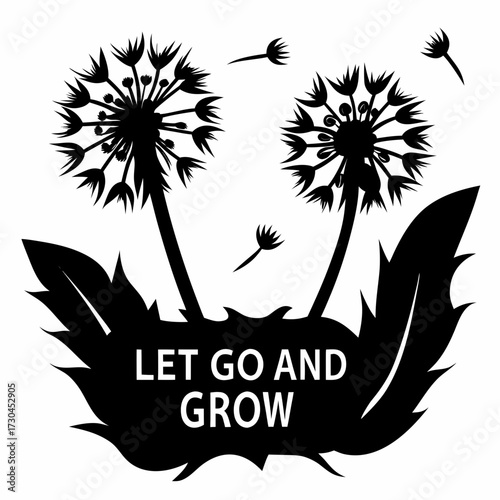 Black and white illustration of two dandelions with motivational text underneath