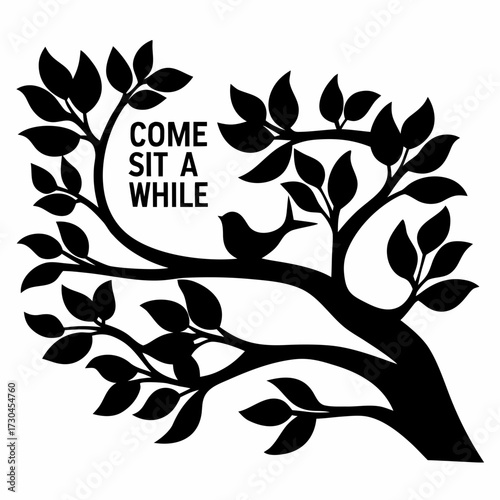 Black and White Tree Silhouette with Bird and Come Sit A While Message