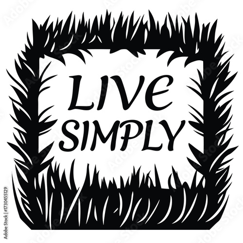 Live Simply design with square grass frame in black and white