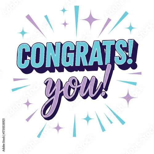 Congrats You Celebratory Message Graphic Design.