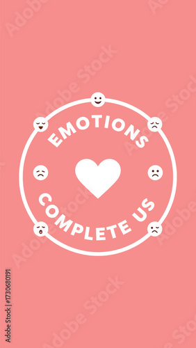 Gentle Pink Poster Affirming the Value of All Emotions: A Circle of Various Smiley Icons Around a Heart, Conveying that all Feelings Complete and Define Our Humanity.