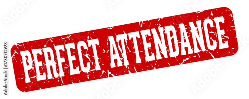 perfect attendance rectangular sign. perfect attendance stamp