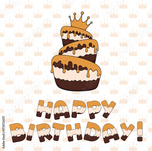 Happy birthday card with cake and golden crown. Color vector illustration.