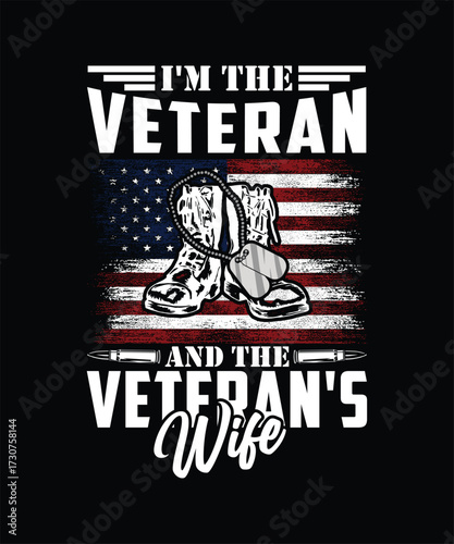 NEW I'M THE VETERAN AND THE VETERAN'S WIFE TSHIRT DESIGN