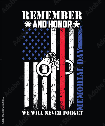 REMEMBER AND HONOR WE WILL NEVER FORGE MEMORIAL DAY TSHIRT DESIGN