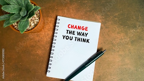 write Change the Way You Think in a notebook.