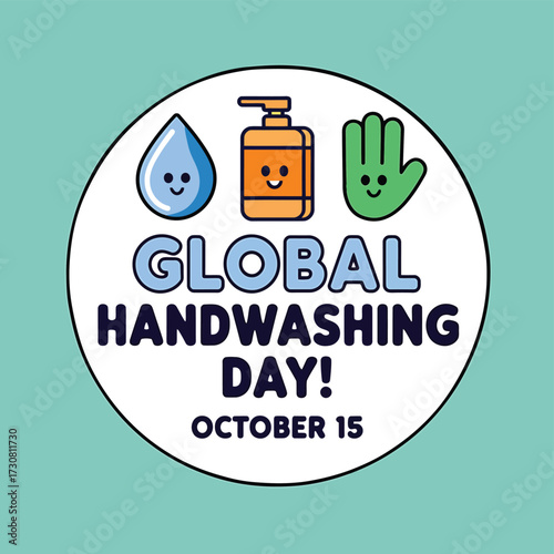 Vector art of global handwashing day on october 15 with cute icons of water drop, soap dispenser, and glove