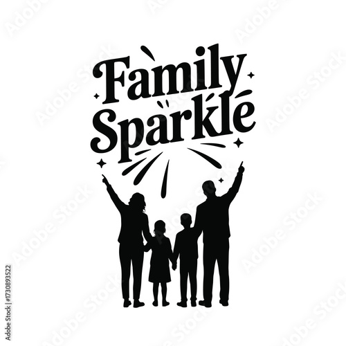 Silhouette of a family holding sparklers with family sparkle text