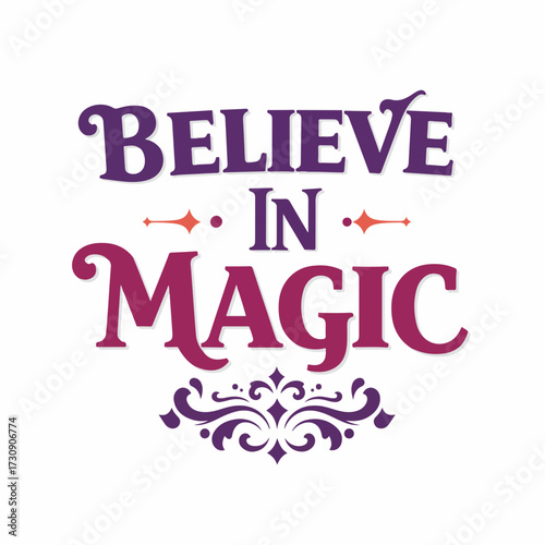 Decorative Typography Believe in Magic Lettering Art for Printable Design