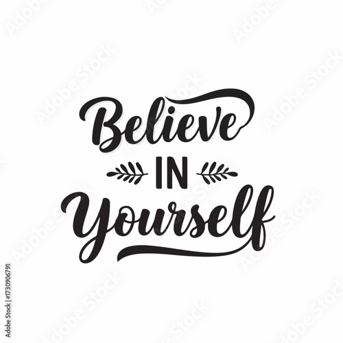 Elegant Calligraphy Believe In Yourself Motivational Quote Saying Illustration