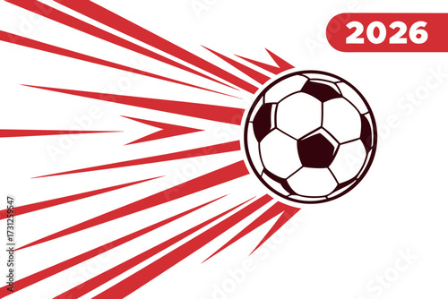 Soccer ball with red motion lines and the year 2026 graphic football sport
