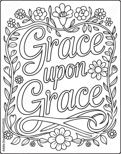 Christian bible verse coloring page with quote grace upon grace and beautiful decoration black line art vector illustration outline coloring book design for kids and adults