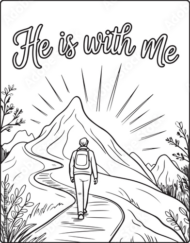 Christian bible verse coloring page with quote he is with me and beautiful decoration black line art vector illustration outline coloring book design for kids and adults