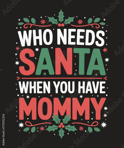 Who needs santa when you have mommy