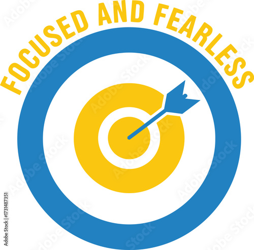 Focused and Fearless target with arrow hitting the bullseye.