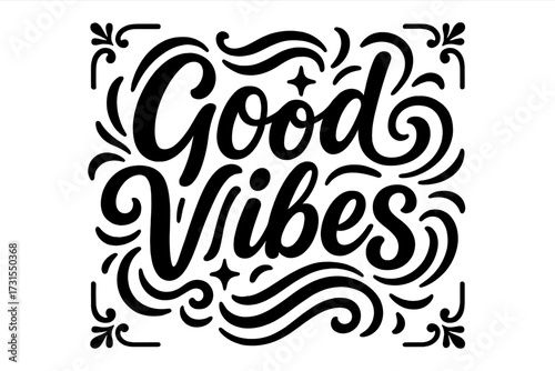 Good Vibes Lettering. “Good Vibes”. modern hand lettering, smooth curves, balanced composition, clear readable