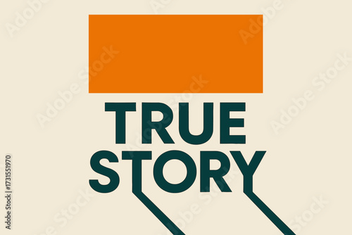 Minimalist Geometry. “True Story”. geometric sans heavy, flat fills, long angled shadows, minimalist poster