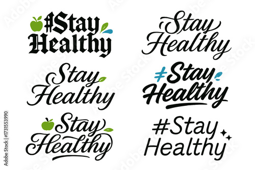 Calligraphy Health Styles. #StayHealthy. Create a calligraphy lettering illustration of the phrase: