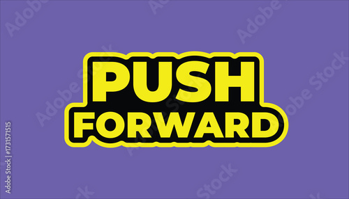 push forward – motivational quote sticker