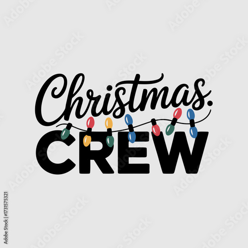 Festive christmas crew text with colorful string lights and holiday spirit for seasonal celebrations and winter gatherings