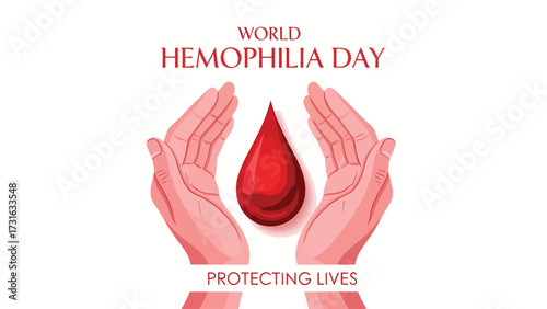 Two cupped hands gently hold a large, red blood drop, symbolizing World Hemophilia Day and the message of protecting lives.
