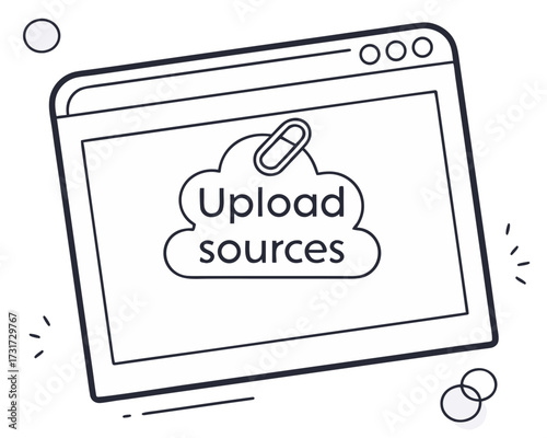 Cloud upload icon with text upload sources on a computer screen
