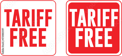 Two 'Tariff Free' signs, one with red text on a white background and another with white text on a red background, indicating no import or export tax.