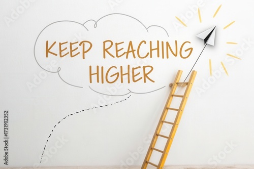 Ladder reaching toward a paper airplane with inspirational quote