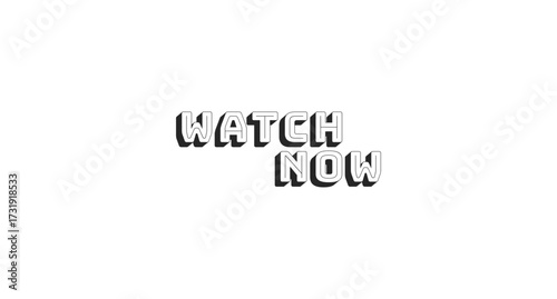 Watch now bold line popular internet button word. Play next video. Start movie, vlog advertising. Interactive action. Black-and-white outline typography with shadow effect. Bungee Shade font used