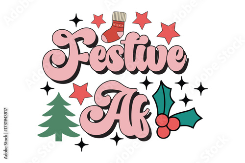Festive Af Christmas EPS T-shirt Design