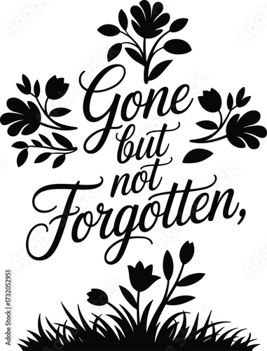 Cross with flowers and gone but not forgotten text