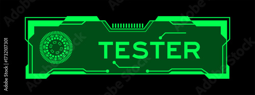Green color of futuristic hud banner that have word tester on user interface screen on black background