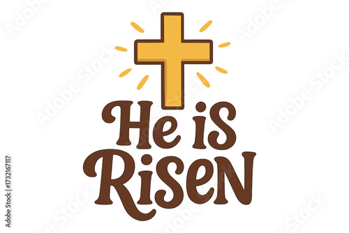 He is Risen Easter lettering. Christian typography poster with cross symbol. Religious vector illustration for Holy Week. Jesus Christ resurrection concept. Faith and salvation.