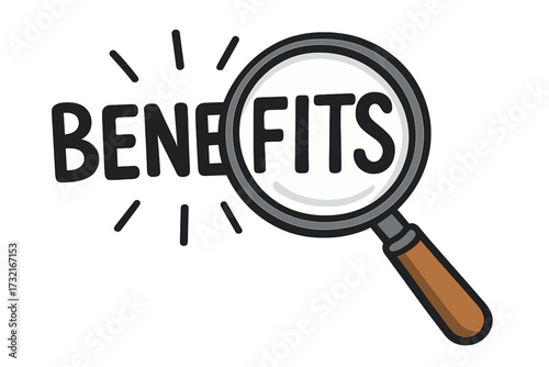 Focus on benefits concept. Magnifying glass highlighting the word. Business metaphor for employee perks, advantages, value proposition, rewards and positive features.