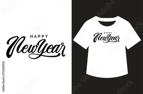 Minimalist black and white graphic featuring "Happy New Year" in modern calligraphy. Text shown standalone and on a white t-shirt design. Clean, bold, high-contrast style for print or design use.