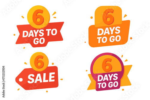 Countdown 6 days to go banner collection. Sale offer badges and promotional sticker set. Number six day left counter for web, landing page. Vector marketing graphic elements.