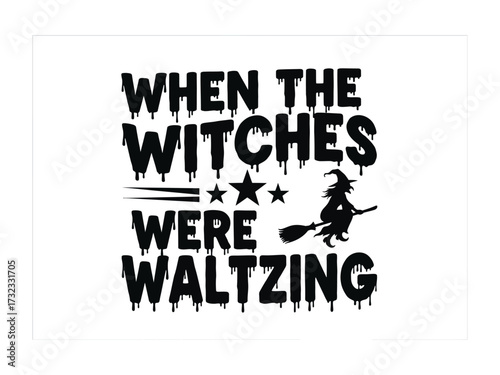 When the Witches Were Waltzing: A whimsical digital illustration of spooky fun, ideal for Halloween, celebrating the season's eerie charm.
