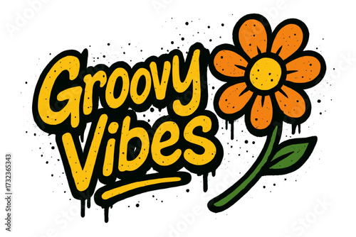 Groovy vibes slogan in urban graffiti style. Flower power drawing with grunge typography. Vector sprayed street art illustration. Positive retro 70s quote for t-shirt print.