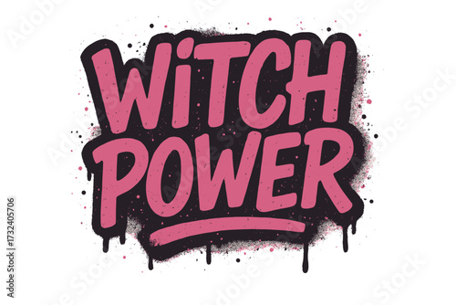 Witch power graffiti text art spray painted pink over black background with textured splashes and drops, Halloween witchcraft quote for girls, urban street style illustration
